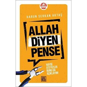 Allah Diyen Pense: Haydi Ateyizler Bunu da Açıklayın! - Harun Serkan Aktaş