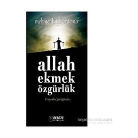 Allah Ekmek Özgürlük - Mehmet Lütfü Özdemir