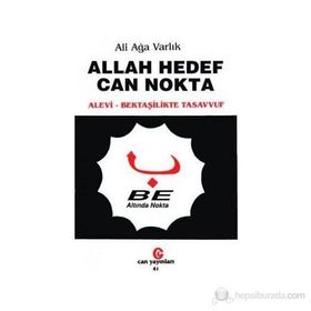 Allah Hedef Can Nokta Alevi, Bektaşilerde Tasavvuf - Ali Ağa Varlık