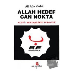 ALLAH HEDEF CAN NOKTA ALEVI - BETAŞİLERDE TASAVVUF - ALI AĞA VARLIK
