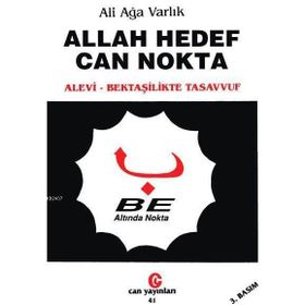 ALLAH HEDEF CAN NOKTA ALEVI - BETAŞİLERDE TASAVVUF - ALI AĞA VARLIK