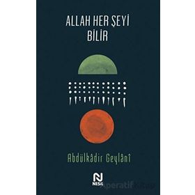 Allah Her Şeyi Bilir - Abdulkadir Geylani