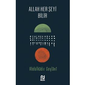 Allah Her Şeyi Bilir - Abdulkadir Geylani