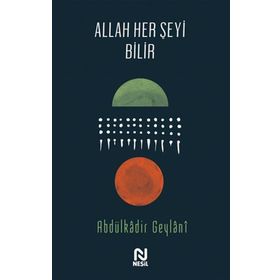 Allah Her Şeyi Bilir - Abdulkadir Geylani