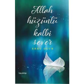 Allah Hüzünlü Kalbi Sever - Ebru Olur