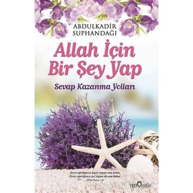 Allah İçin Bir Şey Yap - Abdülkadir Süphandağı