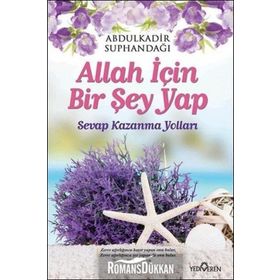 Allah İçin Bir Şey Yap - Abdülkadir Süphandağı