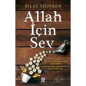 Allah İçin Sev - Bilal İşgören