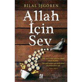 Allah İçin Sev - Bilal İşgören
