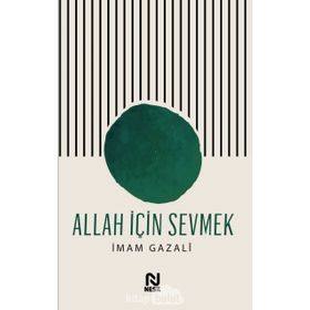 Allah İçin Sevmek İmam Gazali Nesil Yayınları