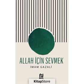 Allah İçin Sevmek İmam Gazali Nesil Yayınları