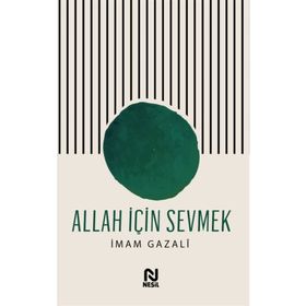 Allah İçin Sevmek İmam Gazali Nesil Yayınları