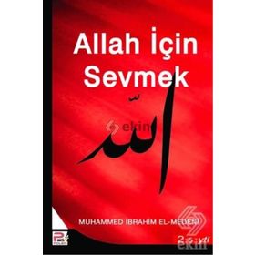 Allah İçin Sevmek - Muhammed İbrahim El-Medeni