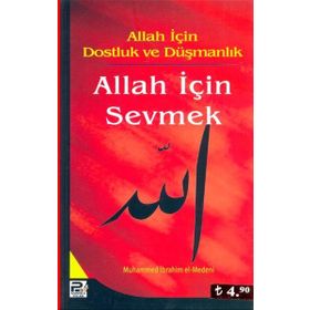 Allah İçin Sevmek - Muhammed İbrahim El-Medeni