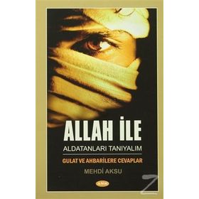 Allah ile Aldatanları Tanıyalım - Mehdi Aksu