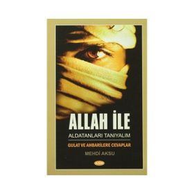 Allah ile Aldatanları Tanıyalım - Mehdi Aksu