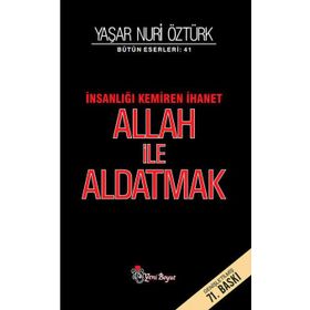 ALLAH İLE ALDATMAK TÜRKİYE'Yİ KEMIREN İHANET - YAŞAR NURI ÖZTÜRK