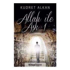 Allah ile Aşk - 1 - Kudret Alkan