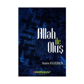 Allah İle Oluş - Ayten Elveren