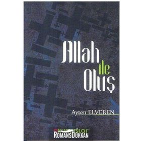 Allah İle Oluş - Ayten Elveren