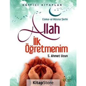 ALLAH İLK ÖĞRETMENIM - SEYIT AHMET UZUN