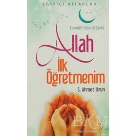 ALLAH İLK ÖĞRETMENIM - SEYIT AHMET UZUN