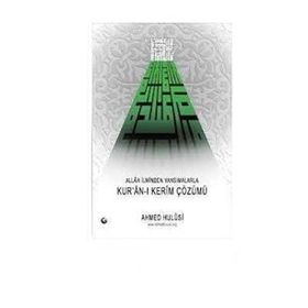 Allah İlminden Yansımalarla Kuran-ı Kerim Çözümü - Ahmed Hulusi