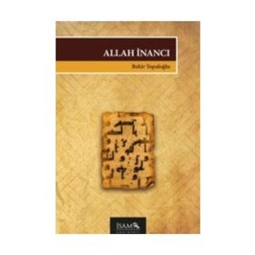 Allah İnancı - Bekir Topaloğlu - İsam Yayınları