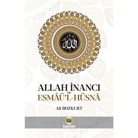 Allah İnancı ve Esmaü'l-Hüsna - Ali Bozkurt