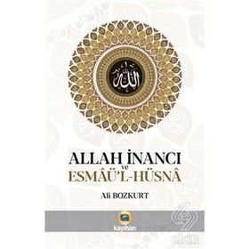 Allah İnancı ve Esmaü'l-Hüsna - Ali Bozkurt