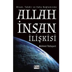 Allah İnsan İlişkisi - Mehmet Tözluyurt