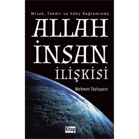 Allah İnsan İlişkisi - Mehmet Tözluyurt