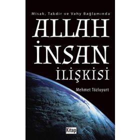 Allah İnsan İlişkisi - Mehmet Tözluyurt