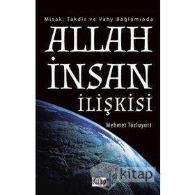 Allah İnsan İlişkisi - Mehmet Tözluyurt