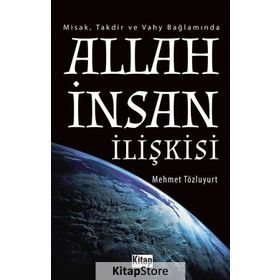 Allah İnsan İlişkisi - Mehmet Tözluyurt