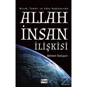 Allah İnsan İlişkisi - Mehmet Tözluyurt