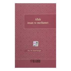 Allah İnsan ve Merhamet - İsmail Karagöz