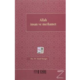 Allah İnsan ve Merhamet - İsmail Karagöz