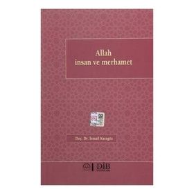 Allah İnsan ve Merhamet - İsmail Karagöz