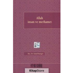 Allah İnsan ve Merhamet - İsmail Karagöz