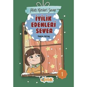 Allah Kimleri Sever 1 - İyilik Edenleri Sever - Rabia Aktaş