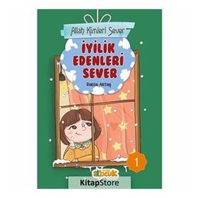 Allah Kimleri Sever 1 - İyilik Edenleri Sever - Rabia Aktaş