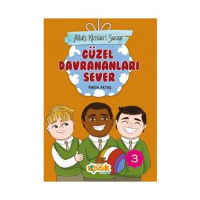 Allah Kimleri Sever 3 - Güzel Davrananları Sever - Rabia Aktaş