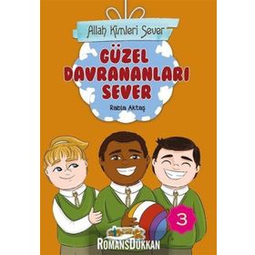 Allah Kimleri Sever 3 - Güzel Davrananları Sever - Rabia Aktaş