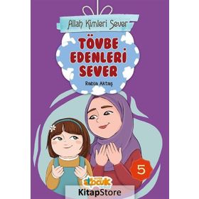 Allah Kimleri Sever 5 - Tövbe Edenleri Sever - Rabia Aktaş