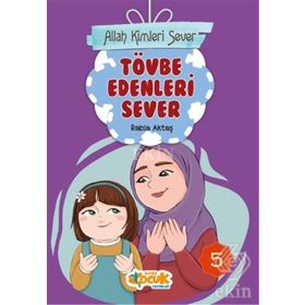 Allah Kimleri Sever 5 - Tövbe Edenleri Sever - Rabia Aktaş