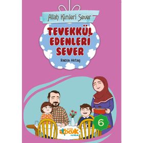 Allah Kimleri Sever 6 - Tevekkül Edenleri Sever - Rabia Aktaş