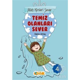 Allah Kimleri Sever Serisi 4 - Temiz Olanları Sever - Rabia Aktaş