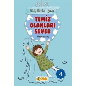 Allah Kimleri Sever Serisi 4 - Temiz Olanları Sever - Rabia Aktaş