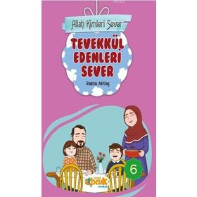 Allah Kimleri Sever Serisi 6 - Tevekkül Edenleri Sever - Rabia Aktaş